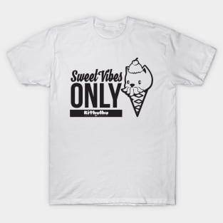 Sweet Vibes Only T-Shirt